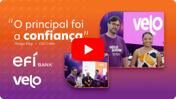 Como a Velo Sistema garantiu eficiência na integração de pagamentos com o Efí Bank