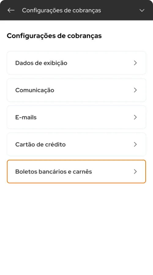 Passo número dois: Vá em Configurações da conta > Configurações de cobranças > Boletos bancários e carnês.